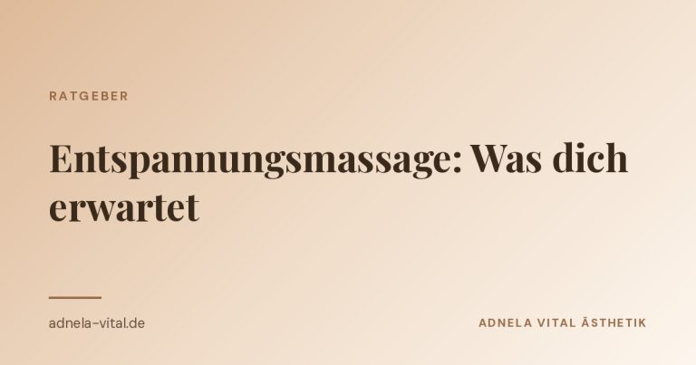 Ratgeber-Beitrag Entspannungsmassage von Adnela Vital Ästhetik in Bad Zwesten